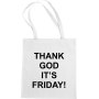 Maišelis Thank god it's Friday